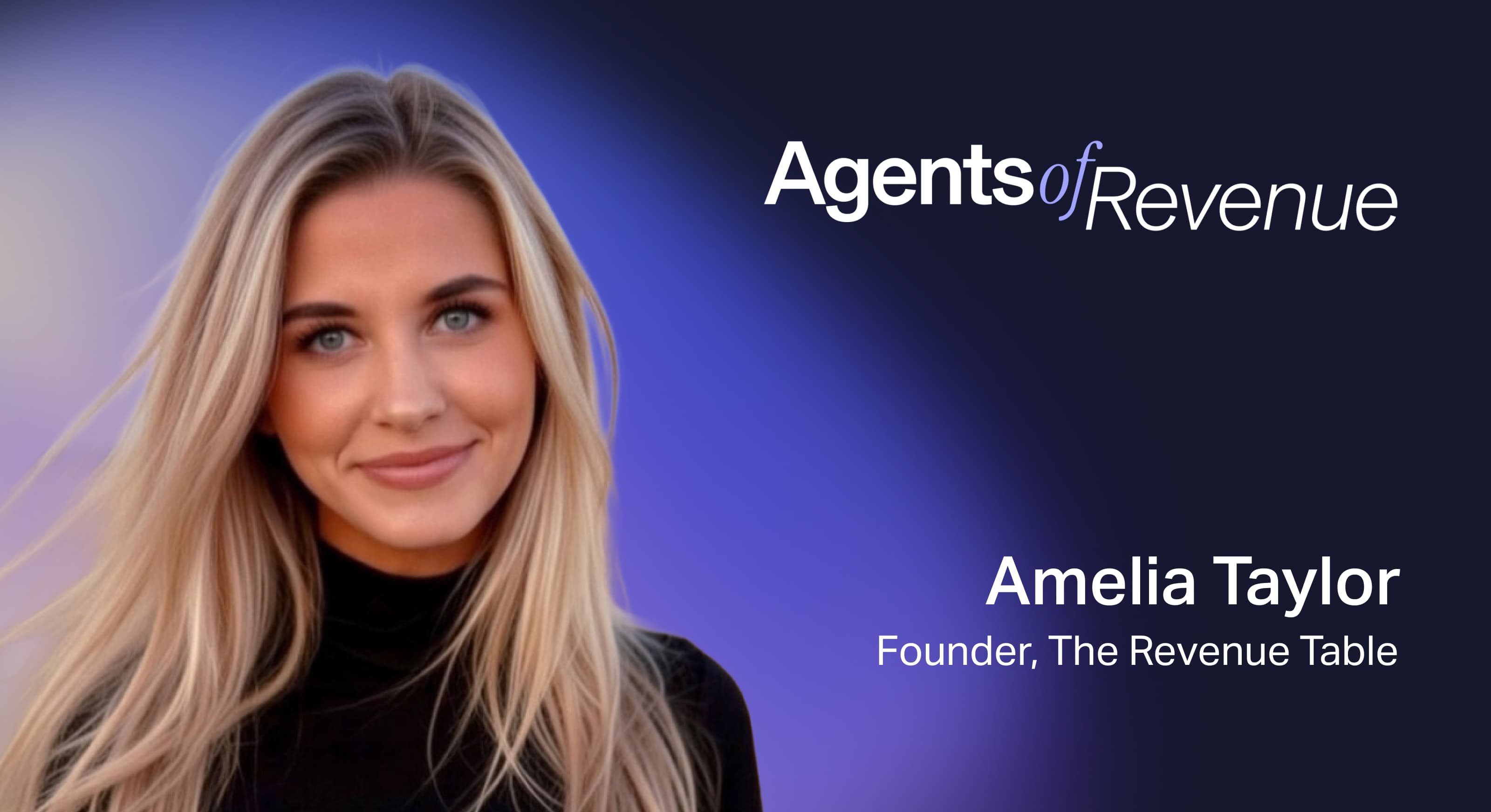 Amelia Taylor image and copy for Agents of Revenue series