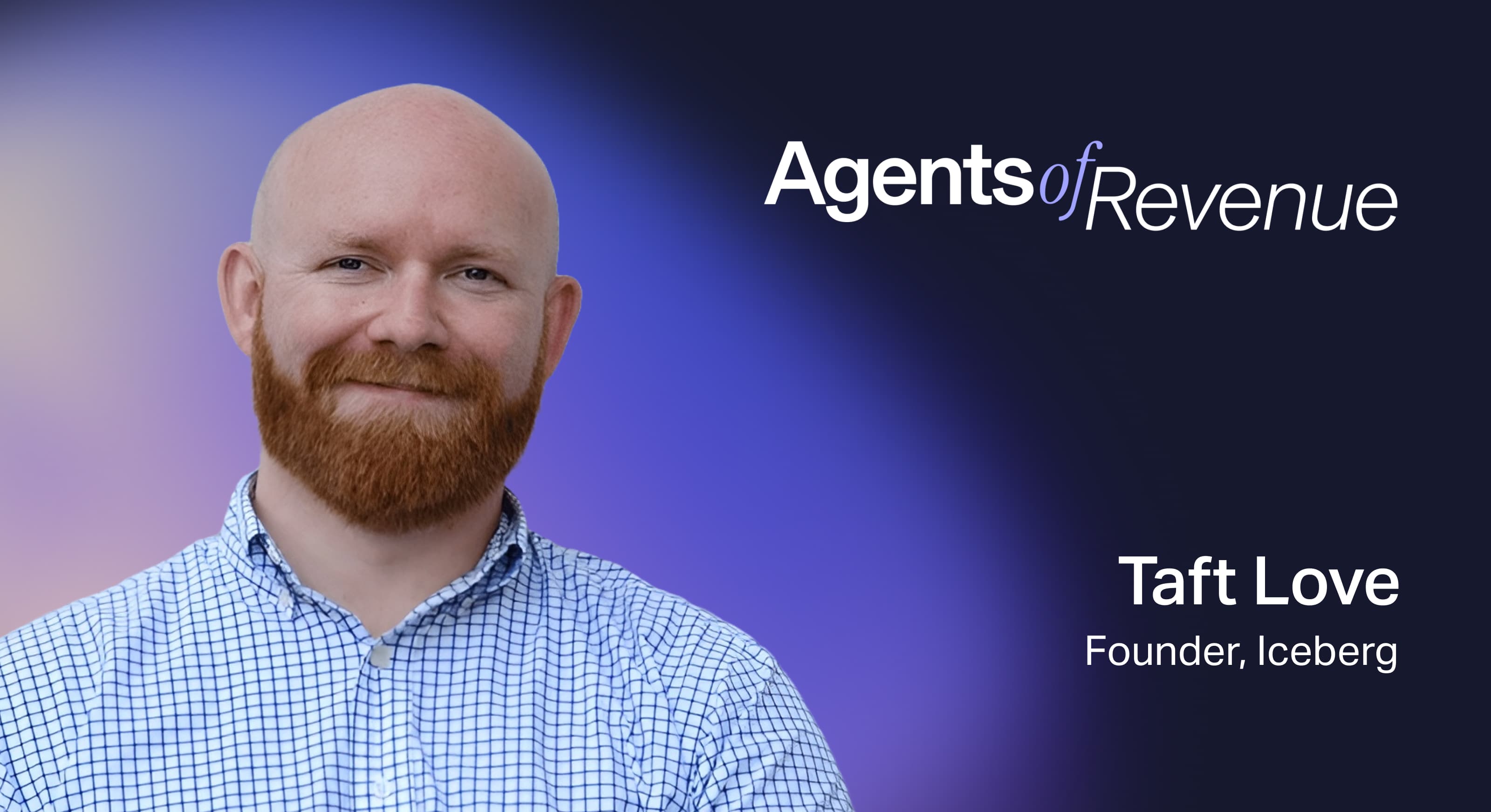 Taft Love image and copy for Agents of Revenue series