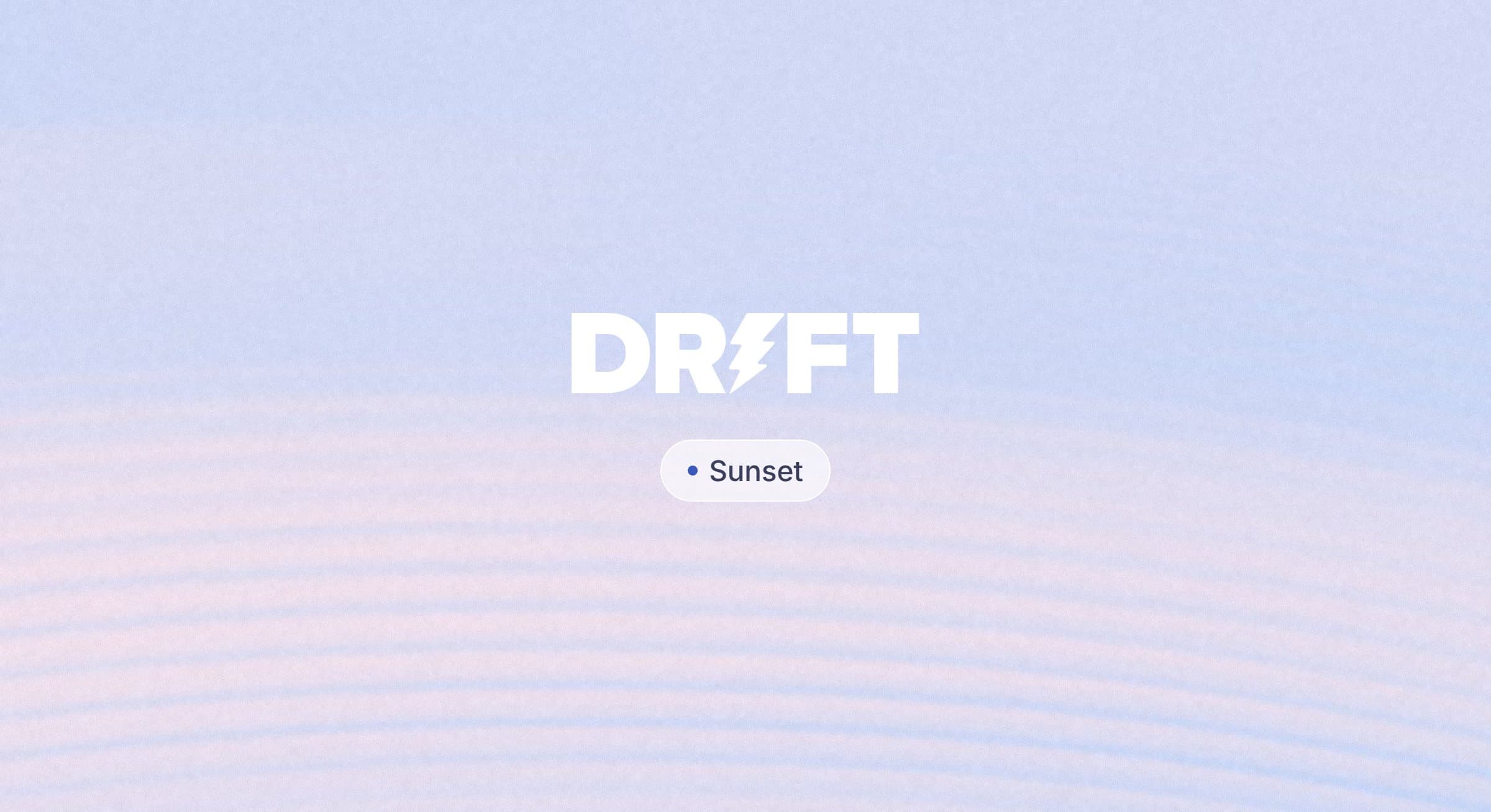 Drift logo above a label reading Sunset, on a pale blue background